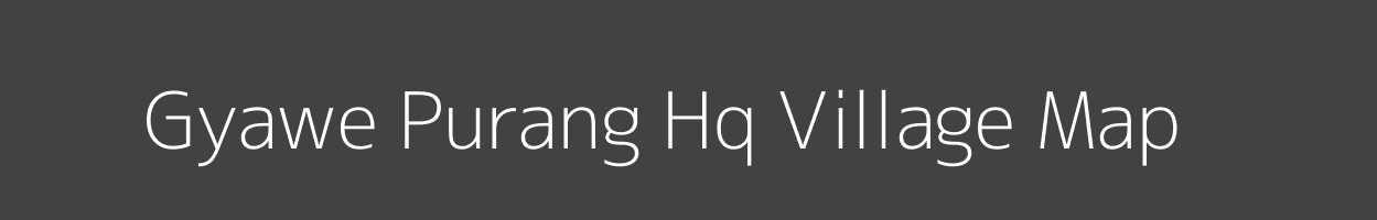 Map of Gyawe Purang Hq Village in Arunachal Pradesh Image