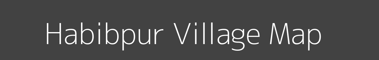 Map of Habibpur Village in Bihar Image