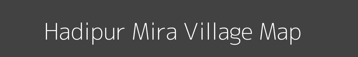 Map of Hadipur Mira Village in Bihar Image