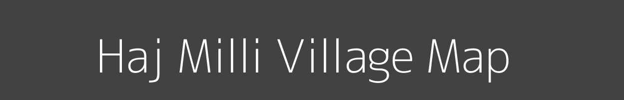 Map of Haj Milli Village in Arunachal Pradesh Image