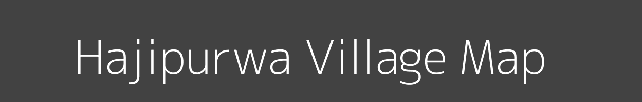 Map of Hajipurwa Village in Bihar Image