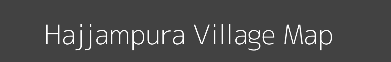 Map of Hajjampura Village in Madhya Pradesh Image