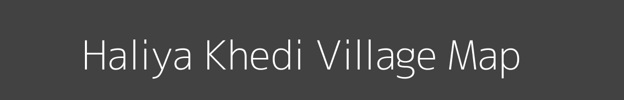 Map of Haliya Khedi Village in Madhya Pradesh Image