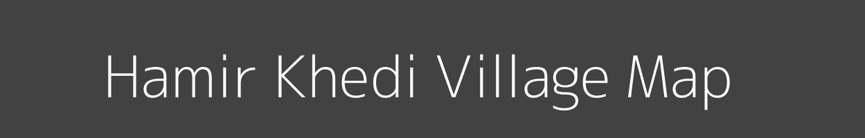 Map of Hamir Khedi Village in Madhya Pradesh Image