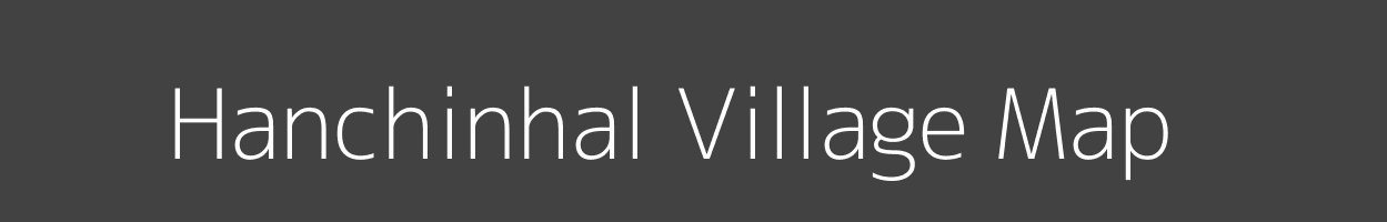 Map of Hanchinhal Village in Karnataka Image