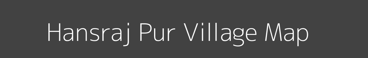 Map of Hansraj Pur Village in Uttar Pradesh Image