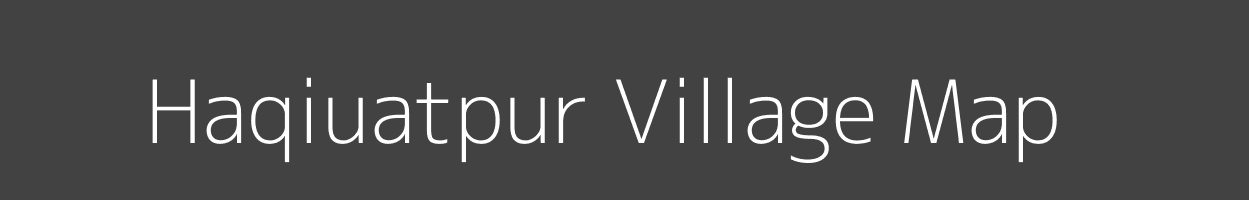 Map of Haqiuatpur Village in Bihar Image