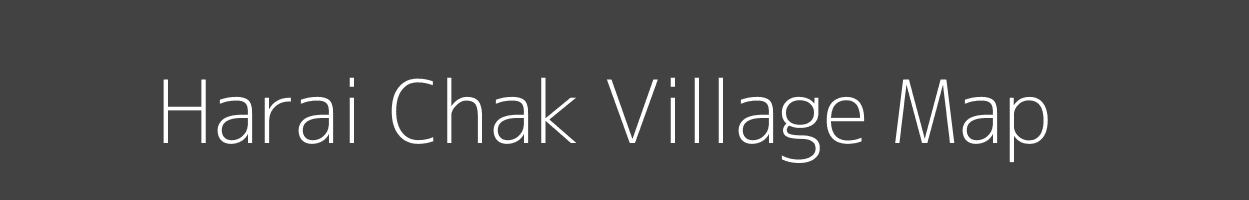 Map of Harai Chak Village in Bihar Image