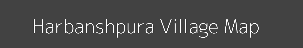 Map of Harbanshpura Village in Madhya Pradesh Image