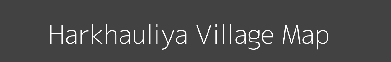 Map of Harkhauliya Village in Bihar Image