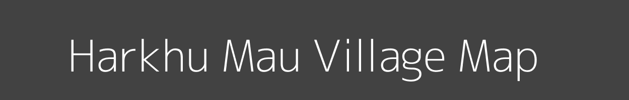 Map of Harkhu Mau Village in Uttar Pradesh Image