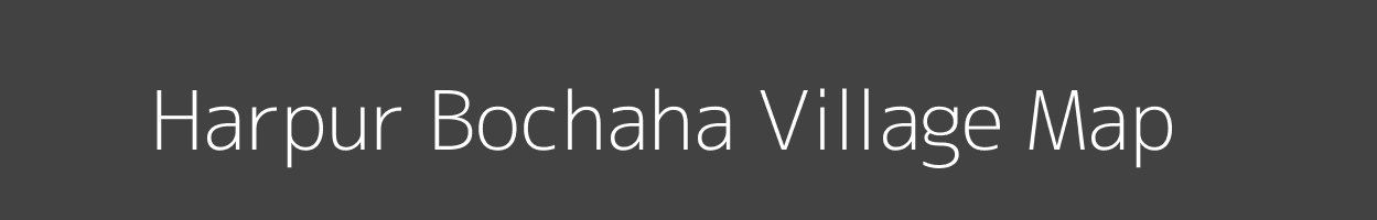 Map of Harpur Bochaha Village in Bihar Image