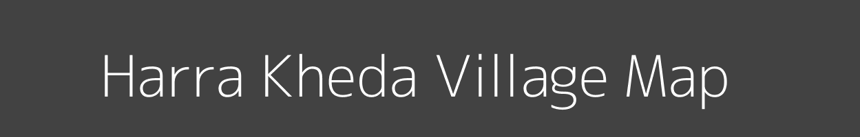 Map of Harra Kheda Village in Madhya Pradesh Image