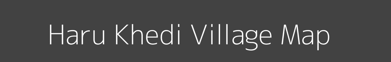 Map of Haru Khedi Village in Madhya Pradesh Image