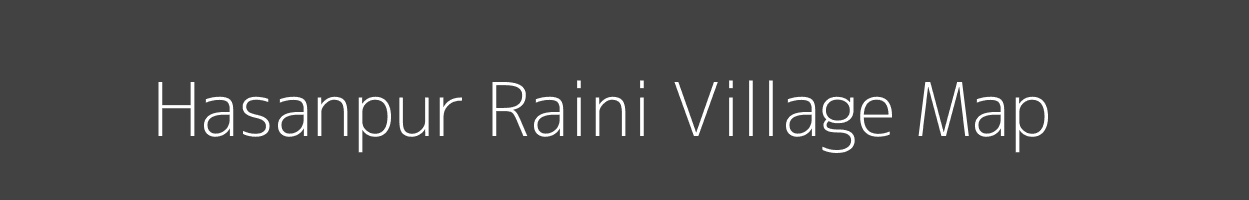 Map of Hasanpur Raini Village in Uttar Pradesh Image