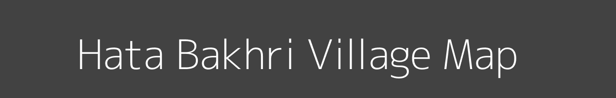 Map of Hata Bakhri Village in Bihar Image