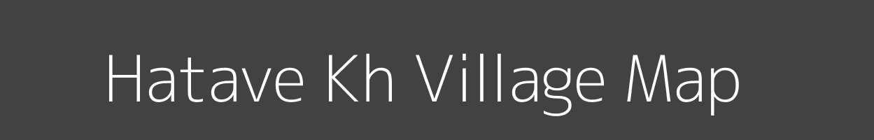 Map of Hatave Kh Village in Maharashtra Image