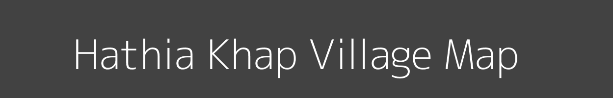 Map of Hathia Khap Village in Bihar Image