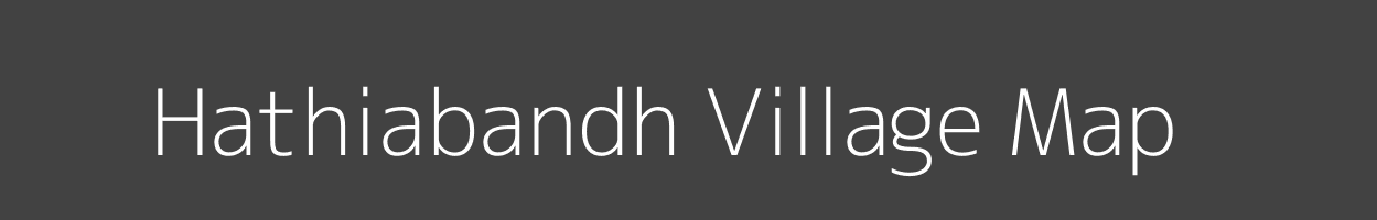 Map of Hathiabandh Village in Bihar Image