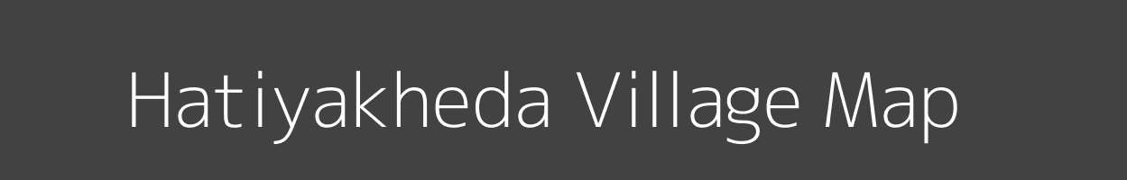 Map of Hatiyakheda Village in Madhya Pradesh Image