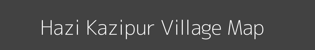 Map of Hazi Kazipur Village in Uttar Pradesh Image