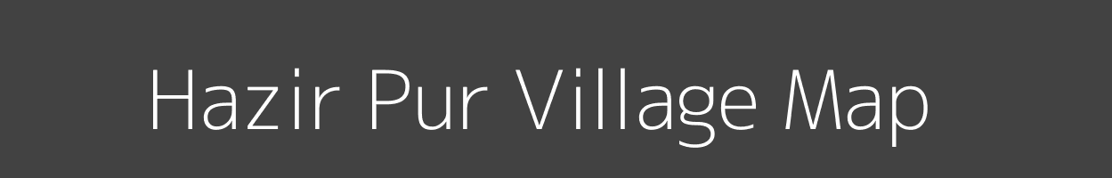 Map of Hazir Pur Village in Uttar Pradesh Image