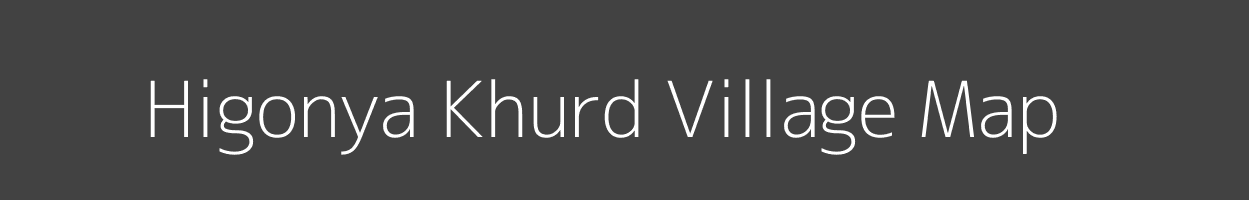 Map of Higonya Khurd Village in Madhya Pradesh Image