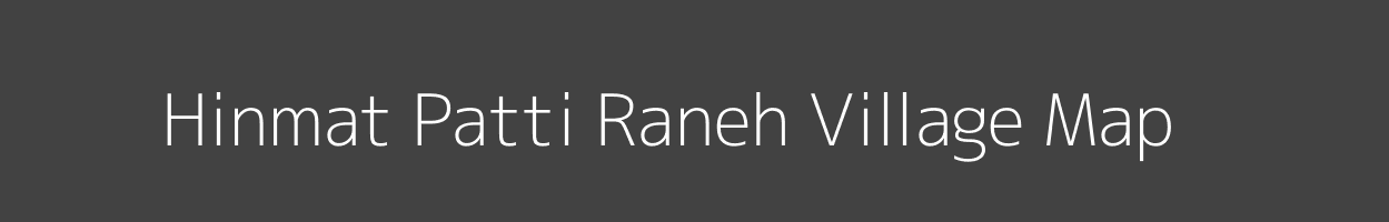 Map of Hinmat Patti Raneh Village in Madhya Pradesh Image