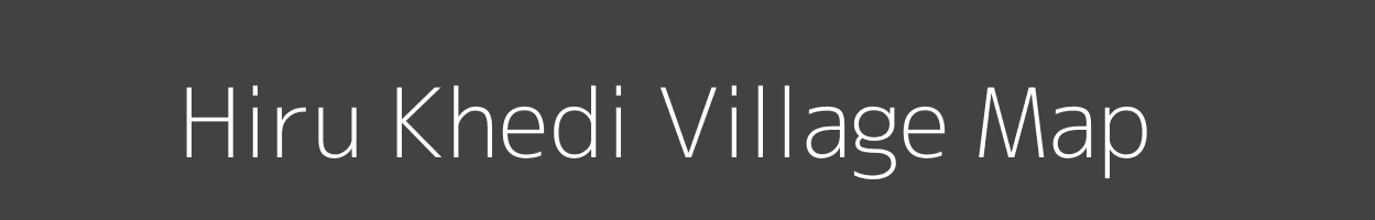 Map of Hiru Khedi Village in Madhya Pradesh Image