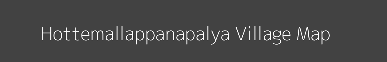 Map of Hottemallappanapalya Village in Karnataka Image