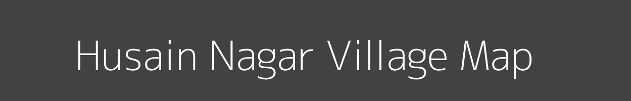 Map of Husain Nagar Village in Uttar Pradesh Image