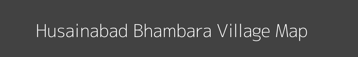 Map of Husainabad Bhambara Village in Uttar Pradesh Image