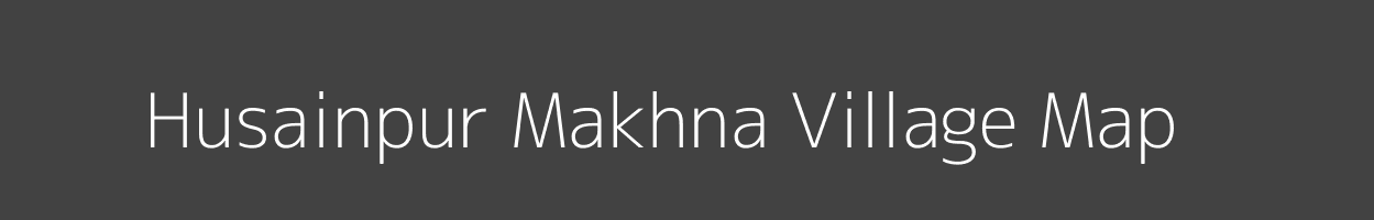 Map of Husainpur Makhna Village in Uttar Pradesh Image