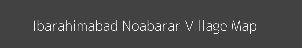 Map of Ibarahimabad Noabarar Village in Uttar Pradesh Image