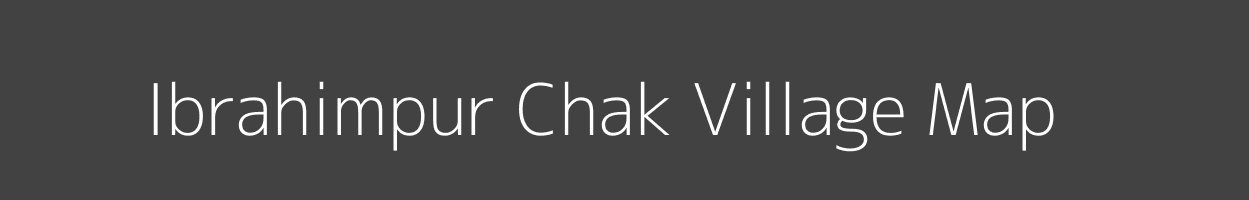 Map of Ibrahimpur Chak Village in Uttar Pradesh Image