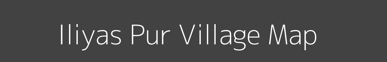 Map of Iliyas Pur Village in Uttar Pradesh Image