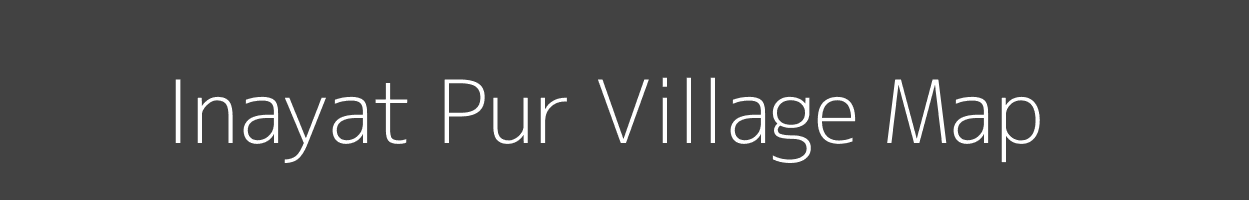 Map of Inayat Pur Village in Uttar Pradesh Image