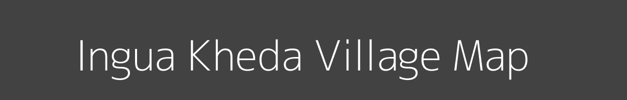 Map of Ingua Kheda Village in Madhya Pradesh Image