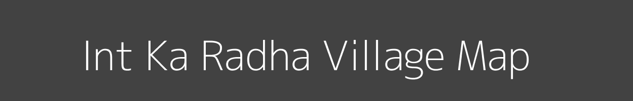 Map of Int Ka Radha Village in Uttar Pradesh Image