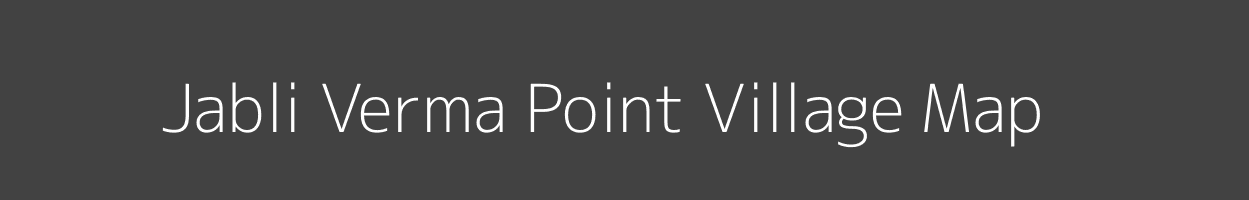 Map of Jabli Verma Point Village in Arunachal Pradesh Image