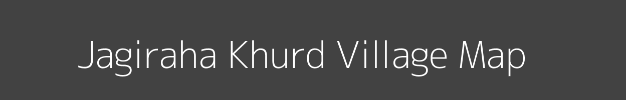 Map of Jagiraha Khurd Village in Bihar Image