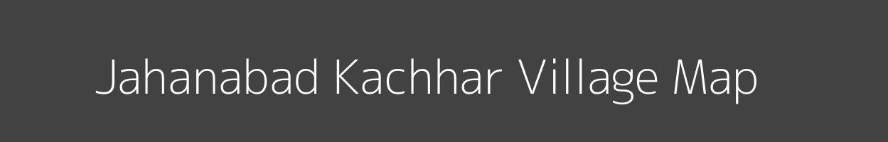 Map of Jahanabad Kachhar Village in Uttar Pradesh Image