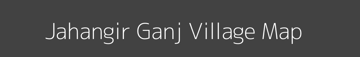 Map of Jahangir Ganj Village in Uttar Pradesh Image