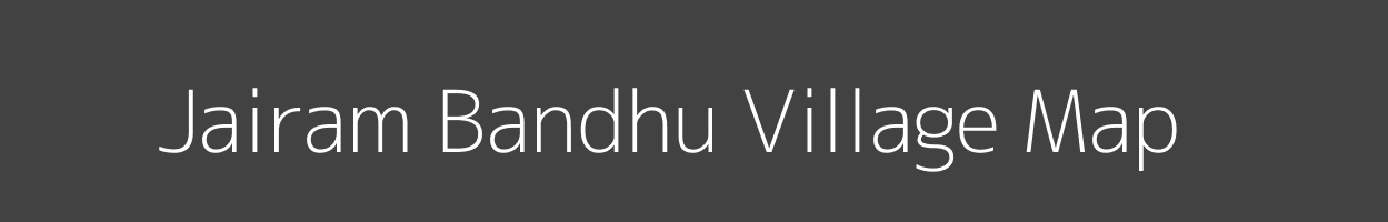 Map of Jairam Bandhu Village in Bihar Image