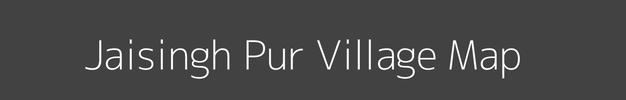 Map of Jaisingh Pur Village in Uttar Pradesh Image