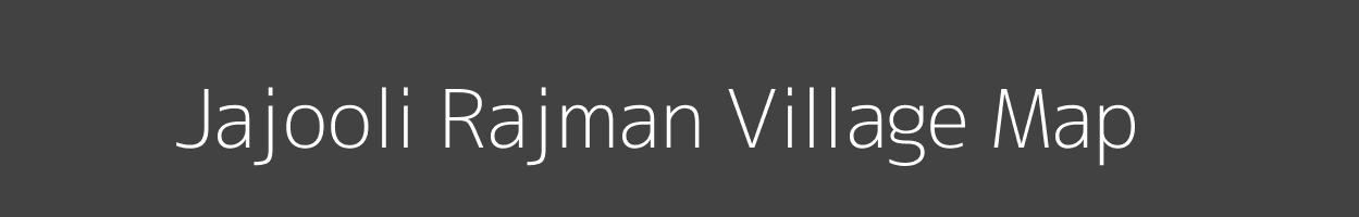 Map of Jajooli Rajman Village in Uttar Pradesh Image