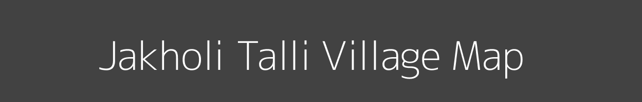 Map of Jakholi Talli Village in Uttarakhand Image