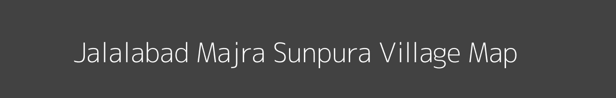 Map of Jalalabad Majra Sunpura Village in Uttar Pradesh Image