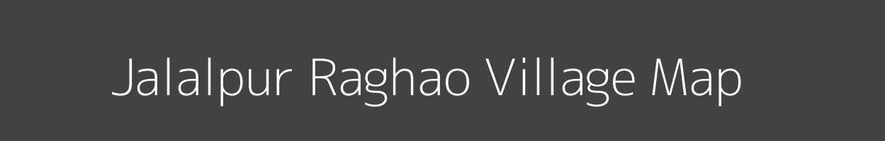 Map of Jalalpur Raghao Village in Uttar Pradesh Image