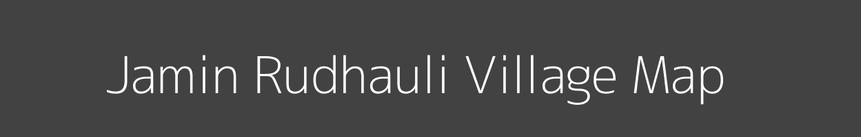 Map of Jamin Rudhauli Village in Uttar Pradesh Image